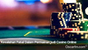 Kesalahan Fatal Dalam Permainan judi Casino Online